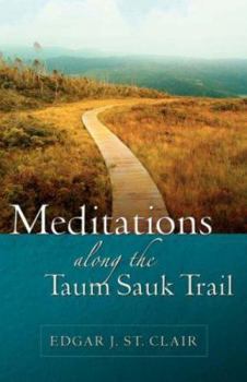 Paperback Meditations Along The Taum Sauk Trail Book