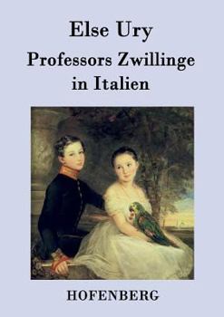 Professors Zwillinge in Italien - Book #3 of the Professors Zwillinge