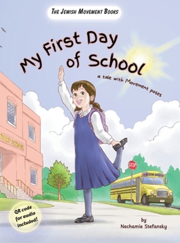 Hardcover My First Day of School: a tale with movement poses Book
