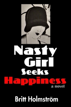 Paperback Nasty Girl Seeks Happiness Book