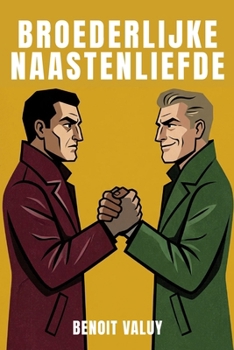 Paperback broederlijke naastenliefde [Dutch] Book