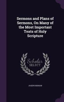 Hardcover Sermons and Plans of Sermons, On Many of the Most Important Texts of Holy Scripture Book