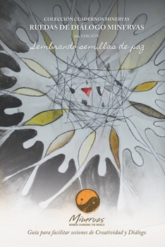 Paperback Ruedas de Dialogo Minervas: Sembrando semillas de paz [Spanish] Book
