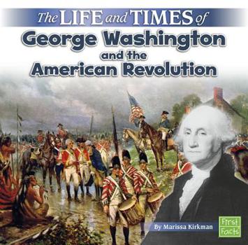 Paperback The Life and Times of George Washington and the American Revolution Book