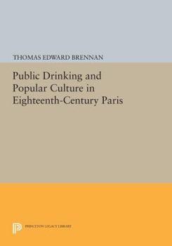 Paperback Public Drinking and Popular Culture in Eighteenth-Century Paris Book