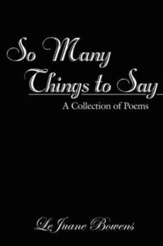 Paperback So Many Things to Say: A Collection of Poems Book