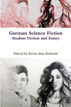 Paperback German Science Fiction: Student Fiction and Essays 2013-2014 Book