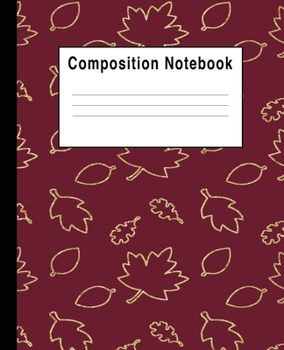 Paperback Composition Notebook: Maroon Leaves Nuts Maple Leaf Gold Faux Sparkle Fall Book
