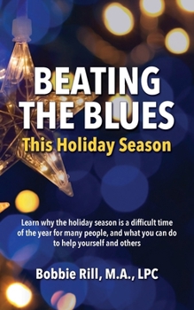 Beating the Blues This Holiday Season: Learn why the holiday season is a difficult time of the year for many people, and what you can do to help yourself and others