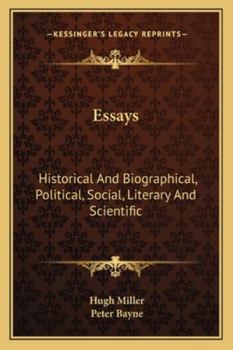 Miscellaneous Essays (Historical,And Biographical,Political,Social, Literary And Scientific)