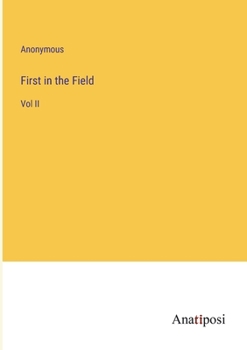 Paperback First in the Field: Vol II Book