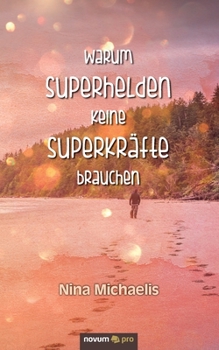 Paperback Warum Superhelden keine Superkräfte brauchen [German] Book