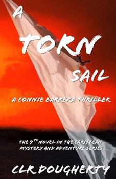 A Torn Sail - A Connie Barrera Thriller: The 9th Novel in the Caribbean Mystery and Adventure Series - Book #9 of the Connie Barrera