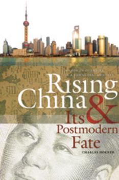 Hardcover Rising China and Its Postmodern Fate: Memories of Empire in a New Global Context Book