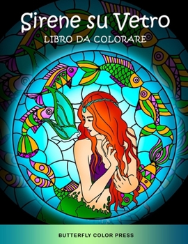 Paperback Sirene su Vetro Libro da Colorare: Libro da Colorare per Adulti [Italian] Book