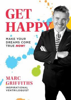 Paperback Get Happy: Make your dreams come true now! Book
