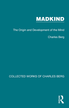 Paperback Madkind: The Origin and Development of the Mind Book