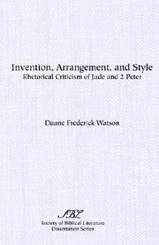 Paperback Invention, Arrangement, and Style: Rhetorical Criticism of Jude and 2 Peter Book