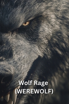 Wolf Rage (WEREWOLF)