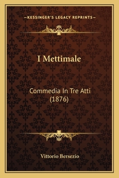 Paperback I Mettimale: Commedia In Tre Atti (1876) [Italian] Book