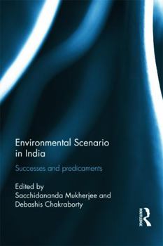 Hardcover Environmental Scenario in India: Successes and Predicaments Book