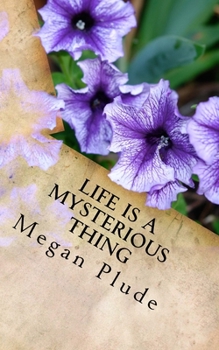 Paperback Life Is A Mysterious Thing Book