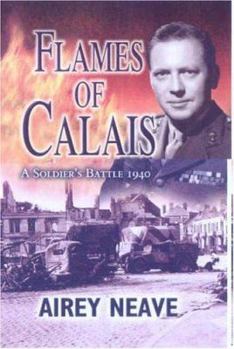 Hardcover Flames of Calais: A Soldier's Battle 1940 Book