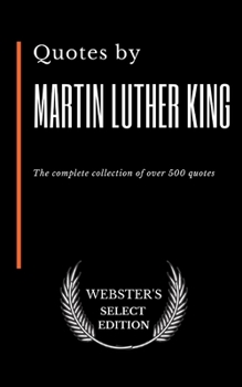 Paperback Quotes by Martin Luther King: The complete collection of over 500 quotes Book
