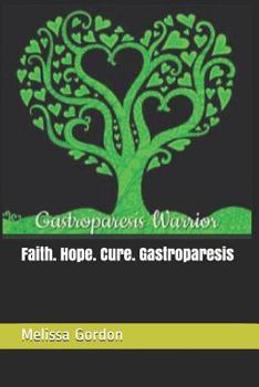 Paperback Faith. Hope. Cure. Gastroparesis Book