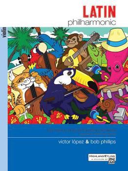 Paperback Latin Philharmonic: Latin Dance Tunes for the String Orchestra (Violin), Book & Online Audio Book