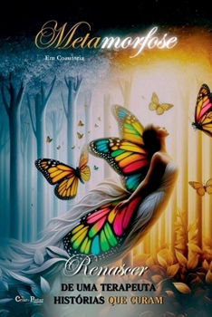 Paperback Metamorfose Renascer De Uma Terapeuta [Portuguese] Book