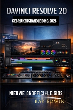 Paperback DaVinci Resolve 20 Gebruikershandleiding 2026 [Dutch] Book