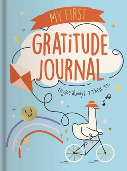 Hardcover My First Gratitude Journal: Rejoice Always 1 Thess. 5:16 Book