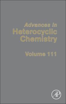 Hardcover Advances in Heterocyclic Chemistry: Volume 111 Book