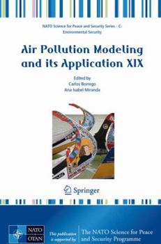 Air Pollution Modeling and Its Application XIX - Book #19 of the Air Pollution Modeling and Its Application
