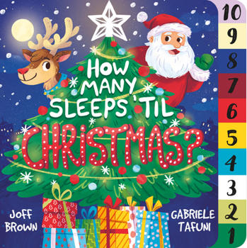 Board book How Many Sleeps 'Til Christmas?: A Countdown to the Most Special Day of the Year Book
