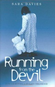 Hardcover Running from the Devil: How I Survived a Stolen Childhood Book