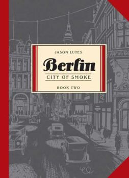 Berlin: City of Smoke, Book Two - Book  of the Berlin