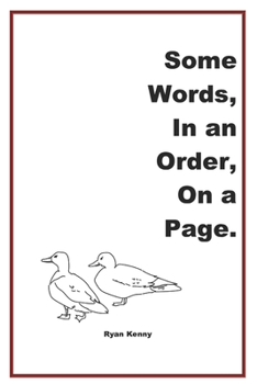 Paperback Some Words, In an Order, On a Page. Book
