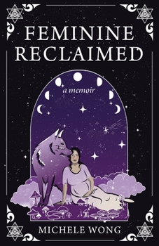 Paperback Feminine Reclaimed: A Memoir Book