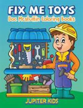Paperback Fix Me Toys: Sock Stuffin Coloring Books Book