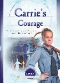 Carrie's Courage: Battling the Powers of Bigotry (1923) (Sisters in Time #19) - Book #19 of the Sisters in Time