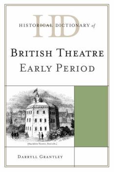 Hardcover Historical Dictionary of British Theatre: Early Period Book