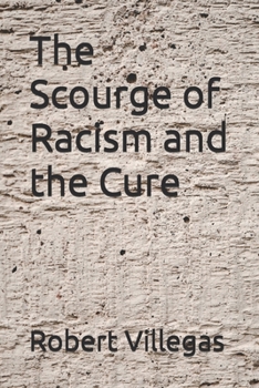 Paperback The Scourge of Racism and the Cure Book