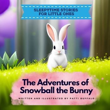 Paperback The Adventures of Snowball the Bunny Book