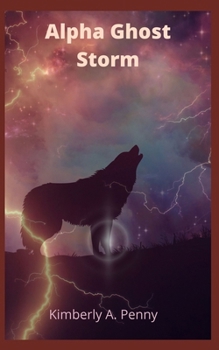 Paperback Alpha Ghost Storm: (Alpha Female Series) Book 2 Book
