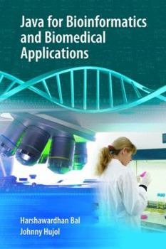 Hardcover Java for Bioinformatics and Biomedical Applications Book