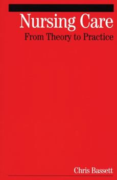 Paperback Nursing Care: From Theory to Practice Book