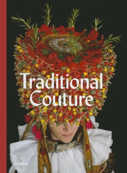 Hardcover Traditional Couture: Folkloric Heritage Costumes Book
