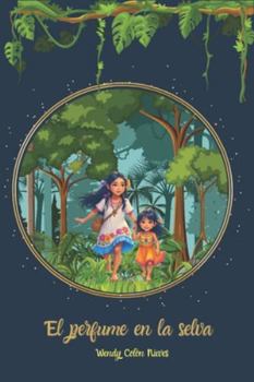 Paperback El perfume en la selva [Spanish] Book